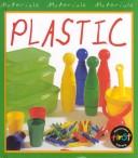 Cover of: Plastic (Materials, Materials, Materials) | Chris Oxlade