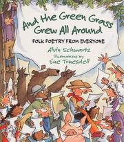 Cover of: And the Green Grass Grew All Around | Alvin Schwartz
