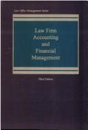Cover of: Law Firm Accounting and Financial Management (Law Office Management)