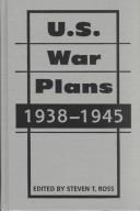 Cover of: U.S. War Plans : 1938-1945 (Art of War)