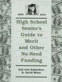 Cover of: High School Seniors Guide to Merit and Other No-Need Funding 2008 - 2010 (High School Senior's Guide to Merit and Other No-Need Funding)