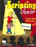 Cover of: Scripting Junior: Social Skills Role-plays, Elementary