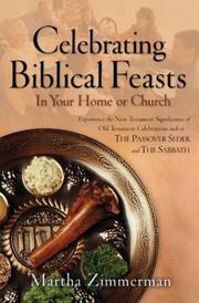 Cover of: Celebrating biblical feasts in your home or church