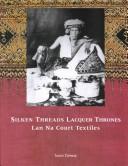 Cover of: Silken Threads Lacquer Thrones by Susan Conway, Susan Conway