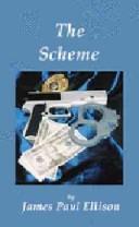 Cover of: The Scheme by James Ellison