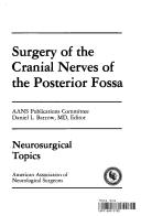 Cover of: Surgery of the Cranial Nerves of the Posterior Fossa (NEUROSURGICAL TOPICS)