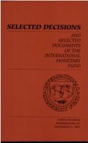 Cover of: Selected Decisions and Selected Documents of the International Monetary Fund | 