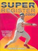 Cover of: Super Register 2005: The Ultimate Baseball Statistical Reference (Super Register)