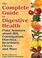 Cover of: The Complete Guide to Digestive Health