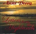 Cover of: Letters From The Highlands by Anne Perry