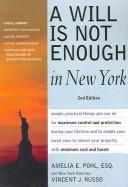 Cover of: A Will Is Not Enough in New York