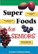 Super foods for seniors by FC & A Medical Publishing