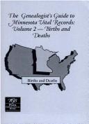 Cover of: The Genealogist's Guide to Minnesota Vital Records