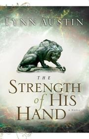 Cover of: The strength of His hand by Lynn N. Austin