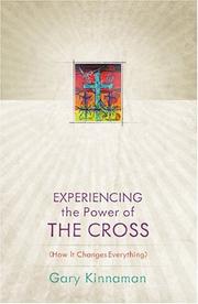 Cover of: Experiencing the power of the Cross: [how it changes everything]