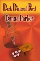 Dark Diamond Reel by Donna Parker