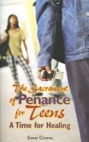 Cover of: The Sacrament of Penance for Teens: A Time for Healing