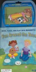 Cover of: Fun Around the Town (Magnix Imagination)