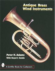 Cover of: Antique brass wind instruments: identification and value guide