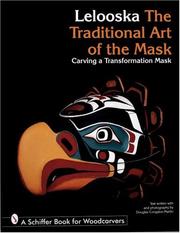 Cover of: The Traditional Art of the Mask by Lelooska, Douglas Congdon-Martin