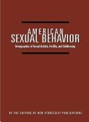 Cover of: American Sexual Behavior | New Strategist Publications Inc.