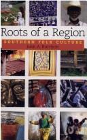 Cover of: Roots of a Region: Southern Folk Culture