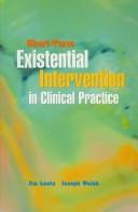 Cover of: Short-Term Existential Intervention in Clinical Practice by James Lantz, Joseph Walsh