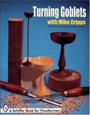 Cover of: Turning Goblets by Mike Cripps, Jeffrey B. Snyder