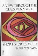 Cover of: A View Through the Glass Menagerie by Mel Waldman