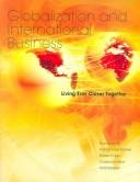 Cover of: Globalization And International Business: Living Ever Closer Together