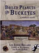 Cover of: Boiled Peanuts and Buckeyes, a Memoir Novel by Lee Eudon Holland, Laurie A. Palazzolo, Danny Kanant
