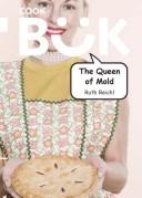 Cover of: The Queen of Mold by Ruth Reichl