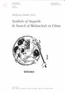 Cover of: Symbols Of Anguish: In Search Of Melancholy In China (Schweizer Asiatische Studien. Monographien, Bd. 3)