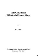 Cover of: Data Compilation: Diffusion in Ferrous Alloys (Defect and Diffusion Forum)