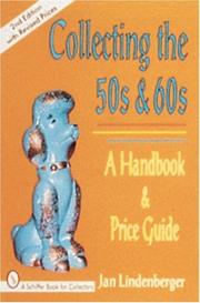 Cover of: Collecting the 50s and 60s: A Handbook & Price Guide