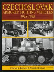 Czechoslovak armored fighting vehicles, 1918-1948 by Charles K. Kliment, Vladimir Francev