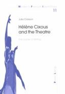 Cover of: Helene Cixous And The Theatre: The Scene Of Writing (Modern French Identities, V. 11.)