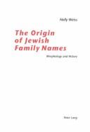 Cover of: The Origin Of Jewish Family Names by Nelly Weiss