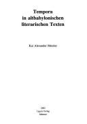 Cover of: Tempora in Altbabylonischen Literarischen Texten (Alter Orient Und Altes Testament) by Kai Alexander Metzler