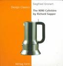 Cover of: The 9090 cafetière by Richard Sapper by Siegfried Gronert