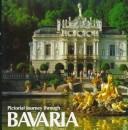 Pictorial Tour Through Bavaria by Hans F. Nohbauer