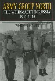 Cover of: Army Group North: The Wehrmacht in Russia 1941-1945