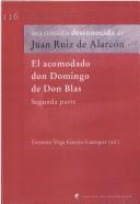 Cover of: Teatro del siglo de oro. Ediciones criticas, vol. 116: El acomodado don Domingo de Don Blas. Segunda Parte