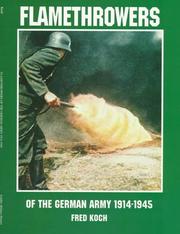 Flamethrowers of the German Army by Fred Koch