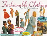 Cover of: Fashionable clothing from the Sears catalogs: mid 1960s