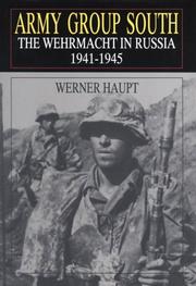 Cover of: Army Group South: The Wehrmacht in Russia, 1941-1945 (Schiffer Military History)
