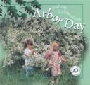 Cover of: Arbor Day (Holiday Celebrations (Vero Beach, Fla.).) by Jason Cooper