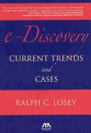 Cover of: e-Discovery: Current Trends and Cases