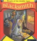 Cover of: Blacksmith (Lilly, Melinda. People of the Middle Ages.)