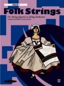 Cover of: Folk Strings for String Quartet or String Orchestra: 1st Violin Part